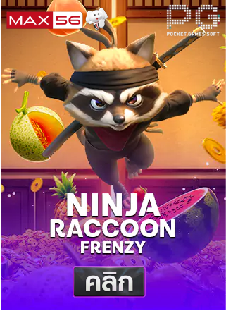 PG-Ninja-Raccoon-Fremzy-ทดลองเล่นสล็อต-max56